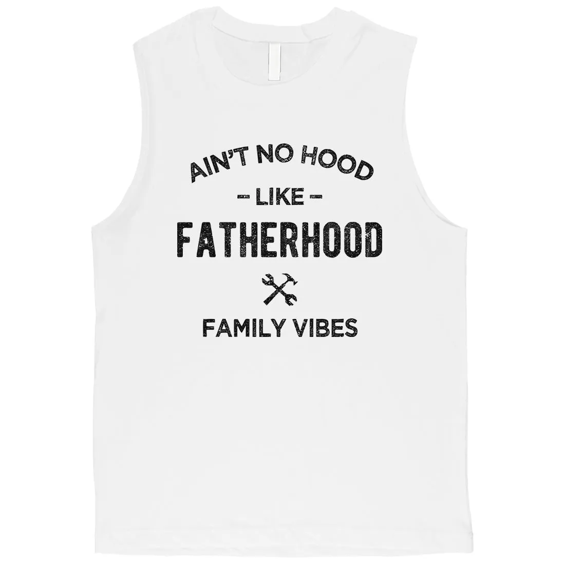 No Hood Like Fatherhood Mens Protective Kind Muscle Shirt Dad Gift
